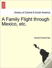 Capa do artigo A Family Flight Through Mexico, Etc.