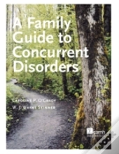 A Family Guide To Concurent Disorders