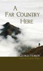 A Far Country Here - Preview