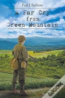 A Far Cry From Green Mountain