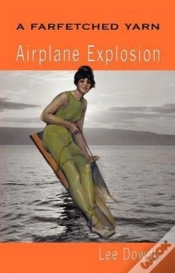 Capa do artigo A Farfetched Yarn, Airplane Explosion
