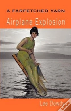 Capa do artigo A Farfetched Yarn, Airplane Explosion