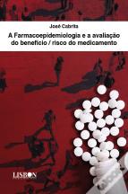 A Farmacoepidemiologia e a avaliação do benefício / risco do medicamento