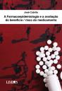A Farmacoepidemiologia e a avaliação do benefício / risco do medicamento - Preview