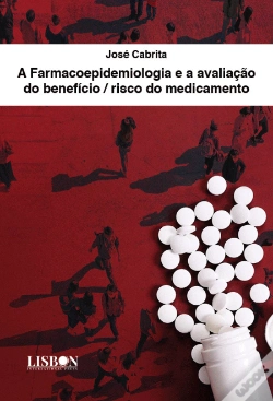 Capa do artigo A Farmacoepidemiologia e a avaliação do benefício / risco do medicamento