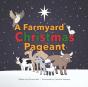 A Farmyard Christmas Pageant - Preview