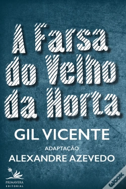 Capa do artigo A Farsa Do Velho Da Horta