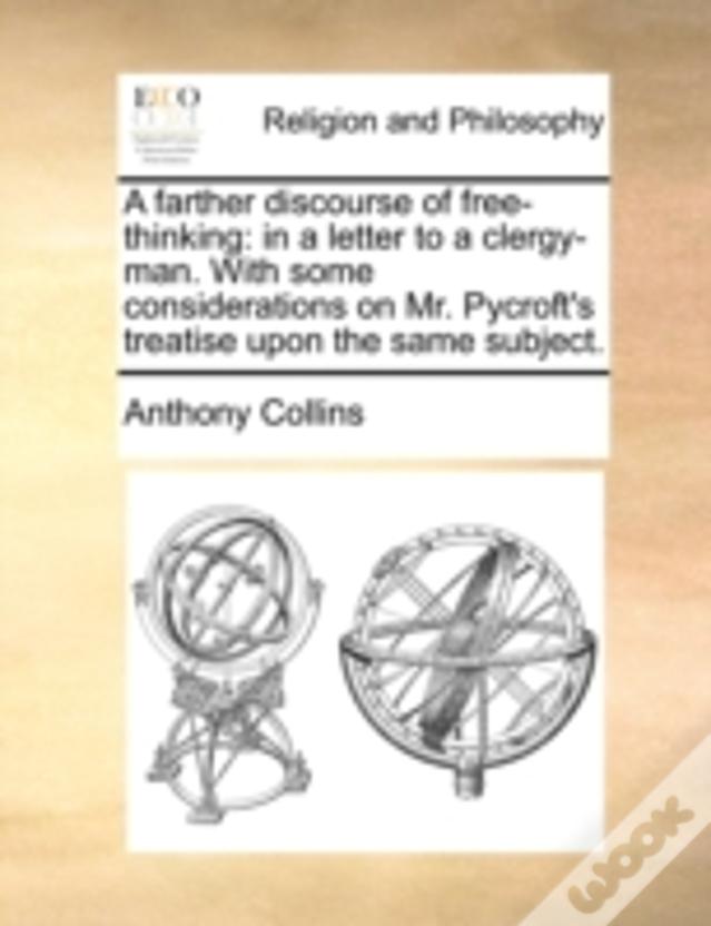 A Farther Discourse Of Free-Thinking