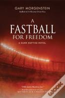 A Fastball For Freedom