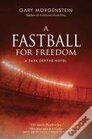 A Fastball For Freedom