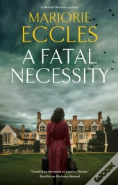 A Fatal Necessity