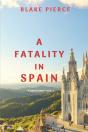 A Fatality In Spain (A Year In Europe-Book 4) - Preview
