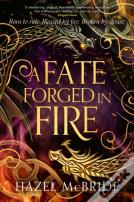 A Fate Forged In Fire