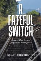 A Fateful Switch