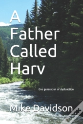 A Father Called Harv