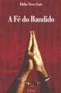 A Fé do Bandido - Preview