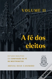 Capa do artigo A Fé Dos Eleitos - Volume Ii