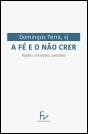 A Fé e o Não Crer - Preview