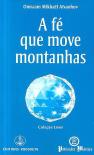 A fé que Move Montanhas