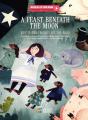 A Feast Beneath The Moon - Preview