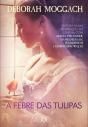A Febre Das Tulipas - Preview