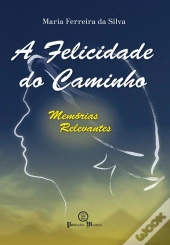 A Felicidade do Caminho