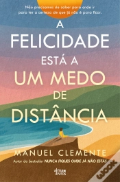 Capa do artigo A Felicidade Está a um Medo de Distância