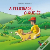 A Felicidade, o Que É?