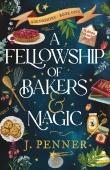 A Fellowship Of Bakers & Magic