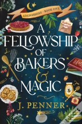 A Fellowship Of Bakers & Magic