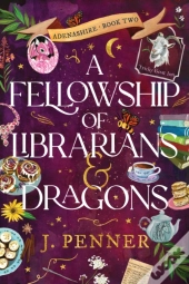 A Fellowship Of Librarians & Dragons