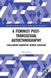 A Feminist Post-Transsexual Autoethnography