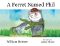 A Ferret Named Phil - Preview
