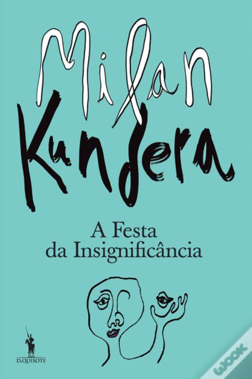 festa da insignificancia milan kundera livro wook