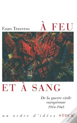 Capa do artigo À Feu Et À Sang ; De La Guerre Civile Européenne, 1914-1945