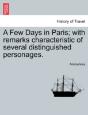 A Few Days In Paris; With Remarks Characteristic Of Several Distinguished Personages. - Preview
