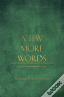 A Few More Words