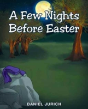 A Few Nights Before Easter - Preview