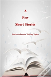 A Few Short Stories
