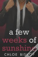 A Few Weeks Of Sunshine