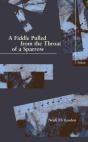 A Fiddle Pulled From The Throat Of A Sparrow - Preview