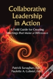A Field Guide For Creating Meetings That Make A Difference