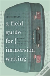 A Field Guide For Immersion Writing