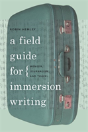 A Field Guide For Immersion Writing - Preview
