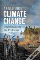 A Field Guide To Climate Change