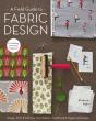 A Field Guide To Fabric Design - Preview