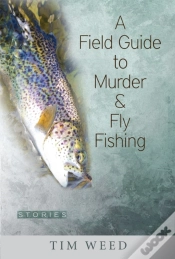 Capa do artigo A Field Guide To Murder & Fly Fishing
