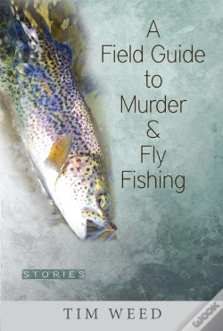 Capa do artigo A Field Guide To Murder & Fly Fishing