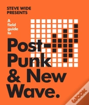 Capa do artigo A Field Guide To Post-Punk & New Wave
