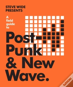 Capa do artigo A Field Guide To Post-Punk & New Wave